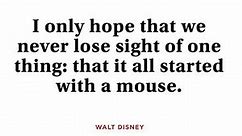 50 Walt Disney Quotes That Will Inspire You to Dream Big
