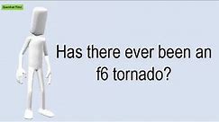 Has There Ever Been An F6 Tornado?