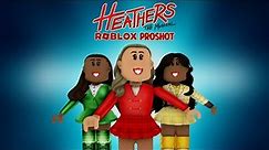 Heathers - ROBLOX Proshot