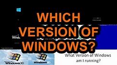 What Version of Windows are you running? How to tell?