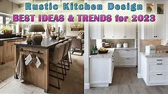 NEWEST Kitchen Trends 2023 | Rustic Kitchen Design Ideas 2023