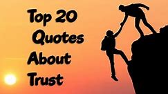 Top 20 Quotes on Trust That Will Make You Think