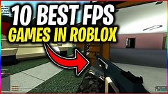 10 BEST FPS (First Person Shooter) in Roblox