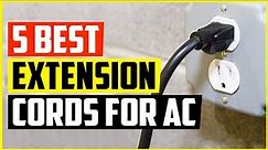 Top 5 Best Extension Cords for AC onditioners In 2022