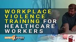 Workplace Violence Training for Healthcare Workers