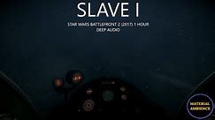 Star Wars Ambience - Slave 1 Deep Audio Cockpit Sound (1 Hour) (Battlefront 2)