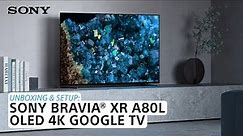 Sony | Learn how to set up and unbox the BRAVIA XR A80L 4K HDR OLED TV with Google TV