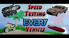 Speed Testing EVERY Buyable Vehicle | Mad City Chapter 2!!!