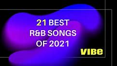 The 21 Best R&B Songs of 2021