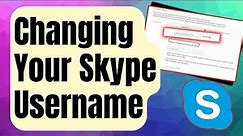 EASY STEPS: Changing Your Skype Username In 2024 [Updated Steps]