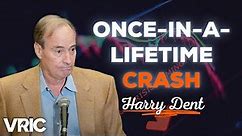 Once-in-a-Lifetime Crash Will Present Extraordinary Opportunity: Harry Dent