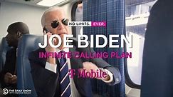 The Joe Biden Infinite Calling Plan