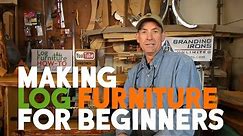 Making Log Furniture for Beginners