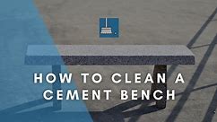 How To Clean A Cement Bench (9 Methods!)   More!