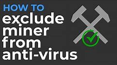 How To Exclude Miner from Antivirus | antivirus exclude miner