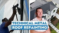 Technical Metal Roof Repainting: How Pros Get the Perfect Finish