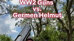 WW2 Guns vs. Germun Helmet