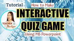HOW TO MAKE AN INTERACTIVE QUIZ GAME using powerpoint