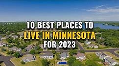 10 Best Places to Live in Minnesota for 2023