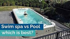 Top 7 reasons why a swim spa is better than a swimming pool
