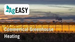Commercial Greenhouse Heating