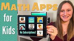 Educational Math Apps for Kids -- No Subscriptions Required!