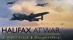 Halifax At War: The Story | Bombers of World War II Full Documentary