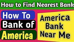 Bank of America near me | How to find nearest American bank