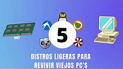 5 Distros Linux Para Revivir Viejos PC's con 1GB de RAM