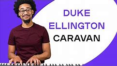 How to play 'Caravan' by Duke Ellington on the piano -- Playground Sessions