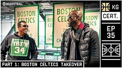 Boston Celtics Takeover, Kevin Garnett & Paul Pierce - Part 1 | EP 35 | KG Certified | ShoBasketball