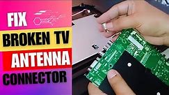 Vizio Tv "How to fix tv antenna cable connector" Broken Tv