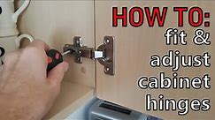 How to Fit and Adjust Kitchen Cabinet Hinges & Doors