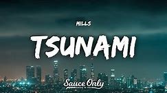 Mills - Tsunami (Lyrics)
