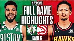 Atlanta Hawks vs. Boston Celtics Full Game 6 Highlights | Apr 27 | 2022-2023 NBA Playoffs