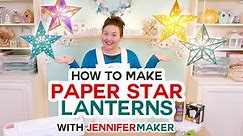 Paper Star Lanterns with Cut-Outs and Snowflakes!