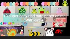 10 Unique Paper animal Crafts for Kids | Paper CircleCrafts | DIY Paper Toys | craft for school