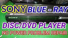 SONY BLUE-RAY DISC/DVD PLAYER NO POWER PROBLEM REPAIR