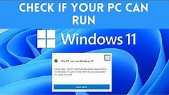 How To Check If Your PC Can Run Windows 11