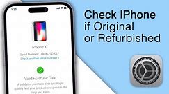 How to Check if iPhone is Original or Refurbished!
