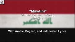 Mawtini - National Anthem Of Iraq (2004 - ) - With Lyrics