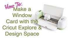 Cricut Explore Design Space: How to setup a window die cut