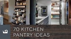 70 Kitchen Pantry Ideas