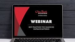 Webinar | Best Practices for Charging OutBack Batteries