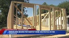 Rebuilding begins for Habitat home destroyed in July fire