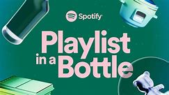 Spotify’s “Playlist in a Bottle”: What is it and how do you find it?