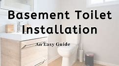How to Install a Toilet in a Basement: Your Simple Guide - HomeAddons