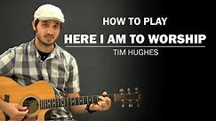Here I Am To Worship (Tim Hughes) | Beginner Guitar Lesson | How To Play