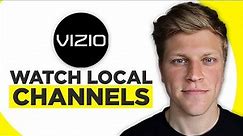 How To Watch Local Channels On Vizio Smart TV (2024)