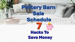 Pottery Barn Sale Schedule and Hacks To Save Money - Frugal Living - Lifestyle Blog